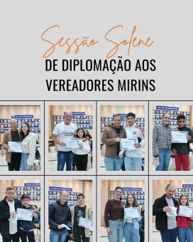 Sessão Solene Marca a Diplomação dos Novos Vereadores Mirins